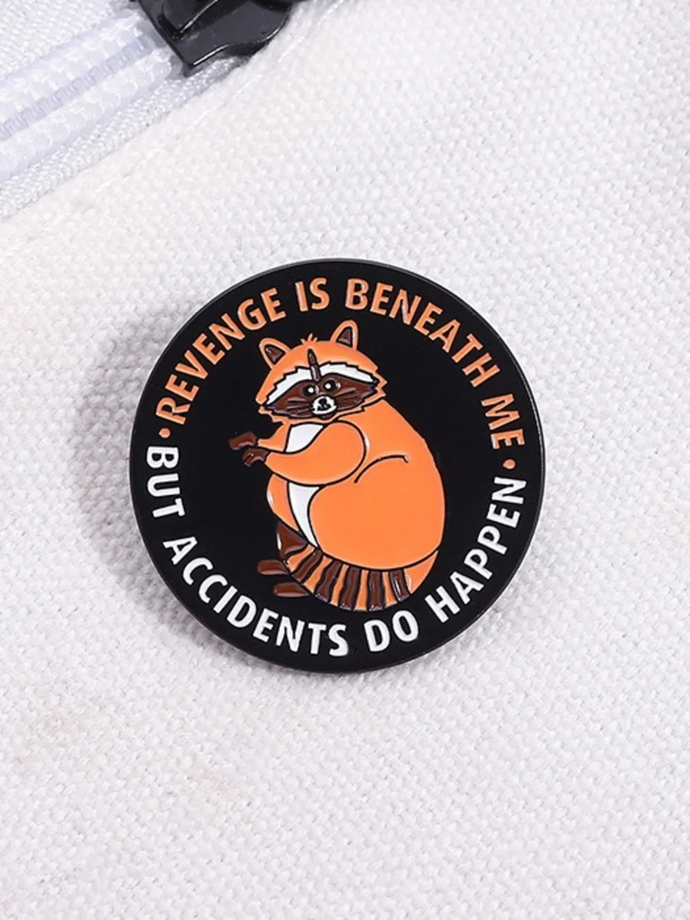 Funny Raccoon Enamel Pin – “Revenge Is Beneath Me But Accidents Do Happen”